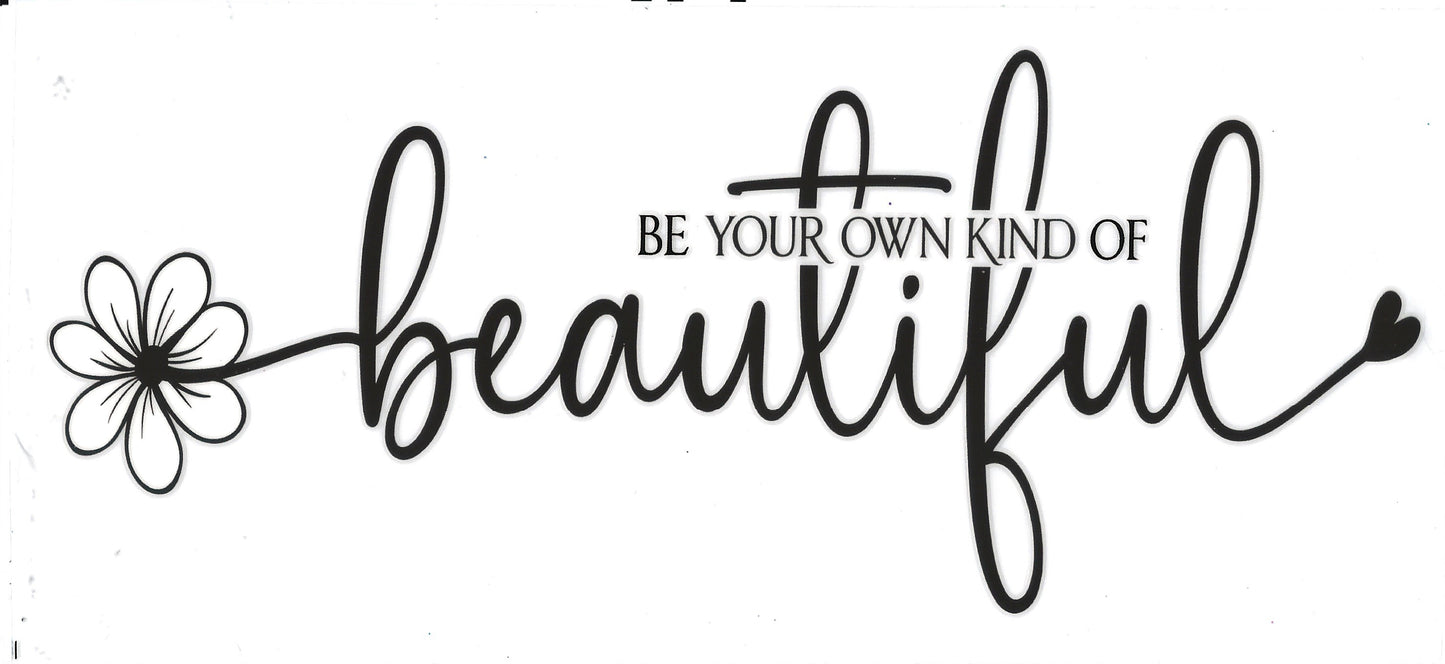 Be Your Own Kind of Beautiful