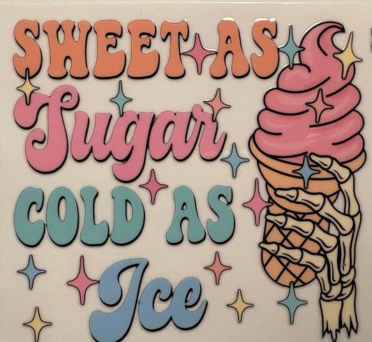 Sweet as Sugar, Cold as Ice