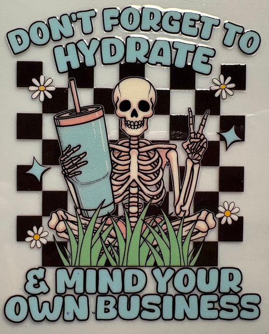 Dont forget to hydrate and MYOB