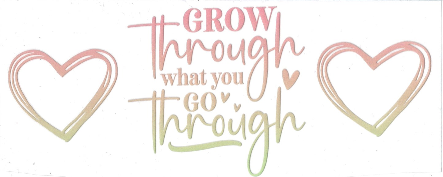 Grow Through what you Go Through