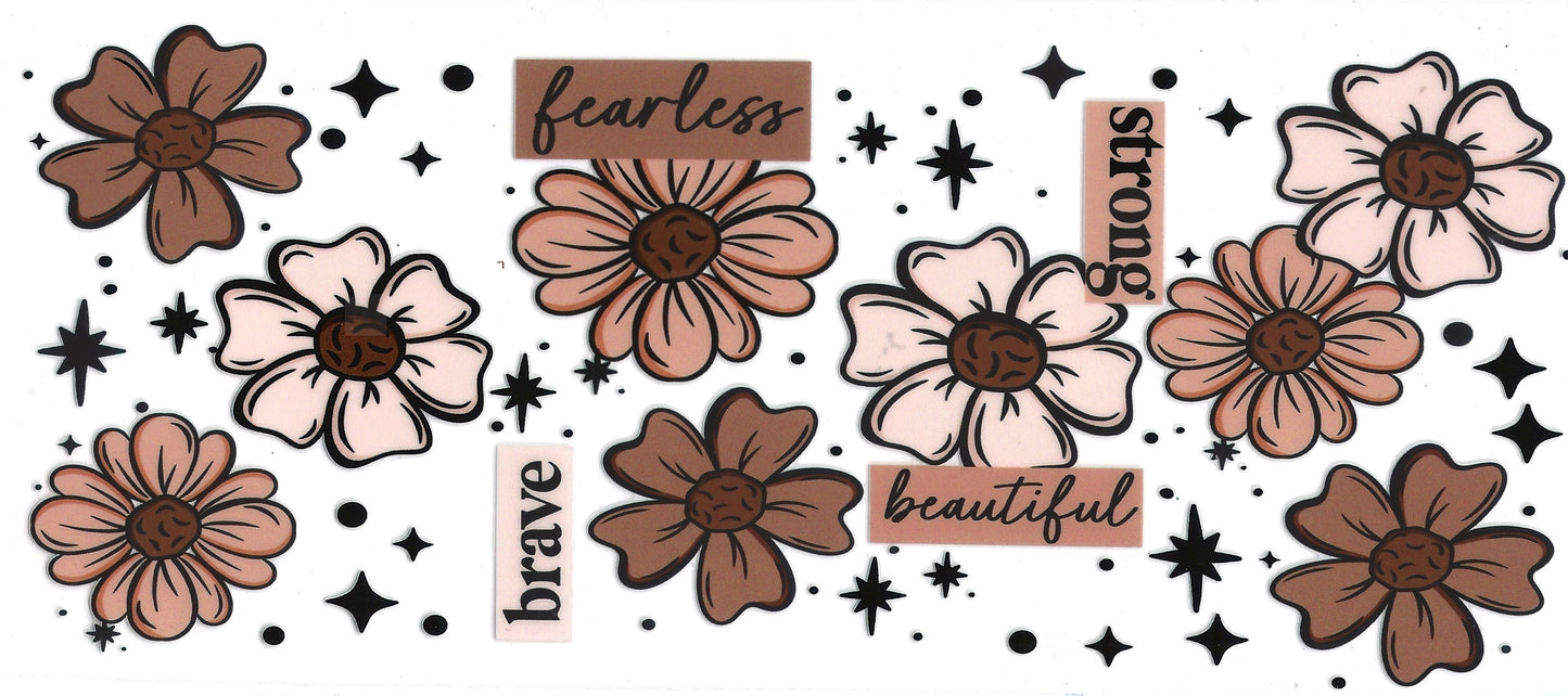 Sayings, Floral, Be Fearless